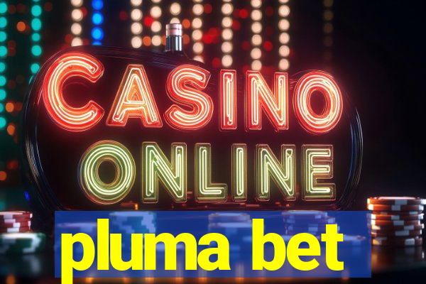 pluma bet